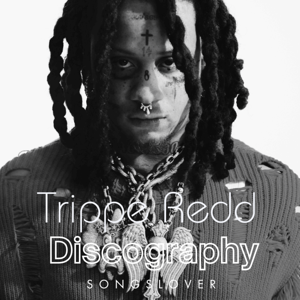 Trippie Redd - Discography 1 Trippe Redd